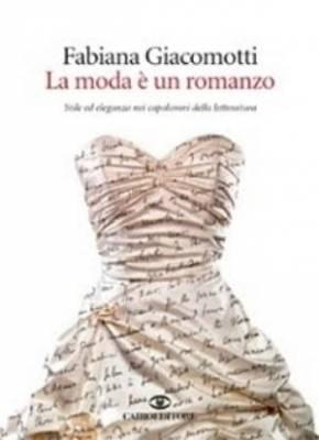 “La moda è un romanzo” di Fabiana Giacomotti