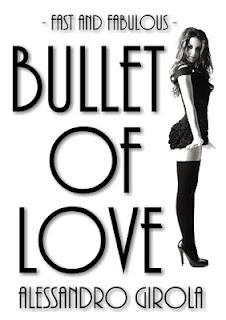 Fast and Fabulous - Bullet of Love [Adotta un ebook 2#]