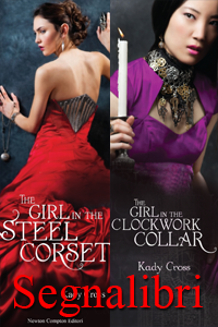 Segnalibri/Bookmarks: The girl in the steel corset e The girl in the clockwork collar