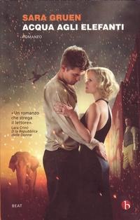 Recensione, ACQUA AGLI ELEFANTI di Sara Gruen