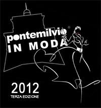 PONTE MILVIO IN MODA 2012  3° Edizione