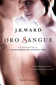 [Recensione] Oro sangue di J.R. Ward