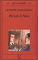 Recensione PERICLE IL NERO di Giuseppe Ferrandino