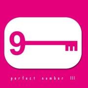 PERFECT NUMBER 9 artisti, 9 curatori, 9 stanze, 9 project room, 9 personali terza edizione