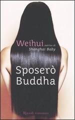 [Recensione] Sposerò Buddha di Weihui