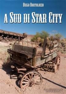 [Recensione] A Sud di Star City di Diego Bortolozzo