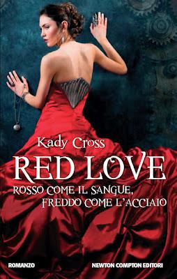 Recensione, Red Love. Rosso come il sangue, freddo come l'acciaio di Kady Cross