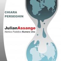 Julian Assange: un saggio di Chiara Perseghin