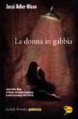 La donna in gabbia di Jussi Adler- Olsen