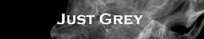 Just Grey! :) Just Grey! :)