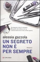 Alessia Gazzola: Un segreto non è per sempre