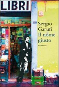 Un’identità postuma. Sergio Garufi, “Il nome giusto”