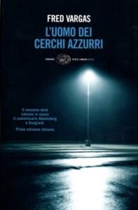 “L’uomo dei cerchi azzurri” – Fred Vargas