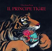 IL PRINCIPE TIGRE di C. J. Hong