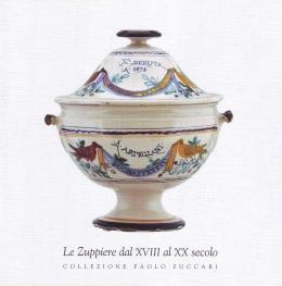 Montefalco:  mostra delle zuppiere dal XVIII al XX secolo della COLLEZIONE PAOLO ZUCCARI