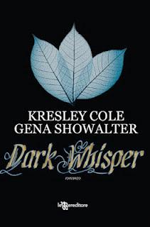 8 giugno 2012: DARK WHISPER di Kresley Cole e Gena Showalter