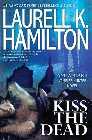 Kiss the Dead (Anita Blake, Vampire Hunter, #21)