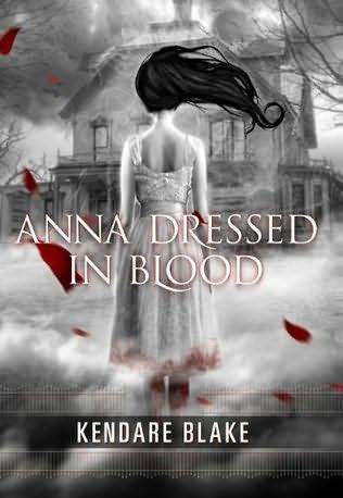 book cover of   Anna Dressed in Blood   by  Kendare Blake