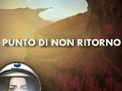 Andare vivere Marte, ‘Punto ritorno’ Life Mars, point return