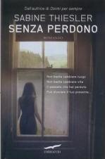 SENZA PERDONO - di Sabine Thiesler