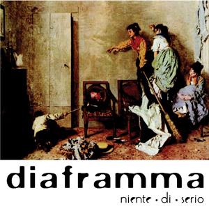 DIAFRAMMA-NIENTE DI SERIO