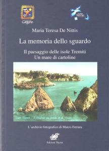 Libri: La memoria dello sguardo. Il paesaggio delle isole Tremiti. Un mare di cartoline