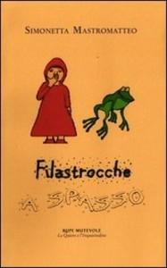 Filastrocche a spasso di Simonetta Mastromatteo, Rupe Mutevole Edizioni