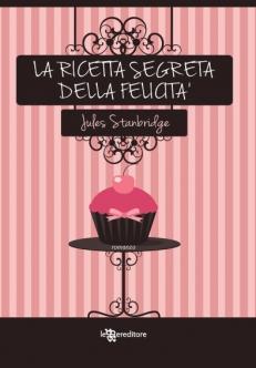 Recensione: La Ricetta Segreta della Felicità