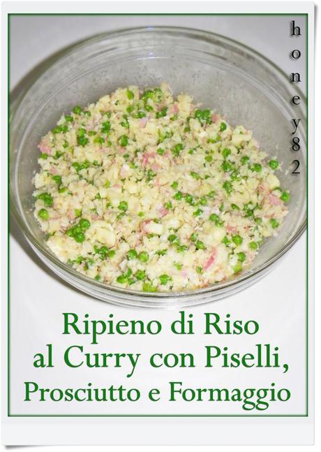 RIPIENO DI RISO AL CURRY CON PISELLI,PROSCIUTTO E FORMAGGIO