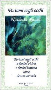 Intervista di Mariagrazia Toscano a Nicoletta Nuzzo ed al suo Portami negli occhi