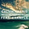 Calvin Harris feat. Example We'll Coming Back Video Testo Traduzione