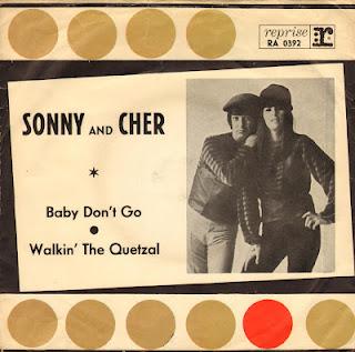 SONNY & CHER - BABY DON'T GO/WALKIN' THE QUETZAL (1964)