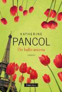 Recensione:Un ballo ancora di Katherine Pancol