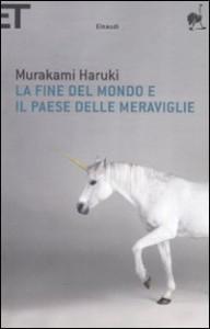 Murakami Haruki: la Fine del Mondo e il Paese delle Meraviglie