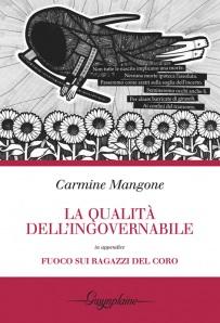 Recensione di Gian Paolo Grattarola de “La qualità dell’Ingovernabile” di Carmine Mangone