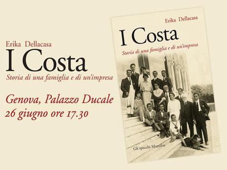 “I Costa, storia di una famiglia e di un’impresa”