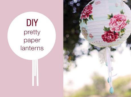 DIY: Pretty Paper Lanterns...