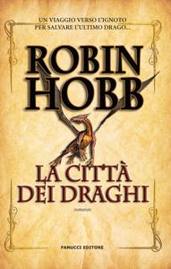 La Città dei Draghi di Robin Hobb – The Rain Wild Chronicles 3