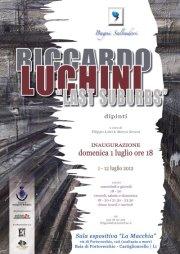 Riccardo Luchini  “Last suburbs” a cura di Filippo Lotti