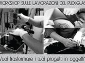 Workshop sulle lavorazioni plexiglas.