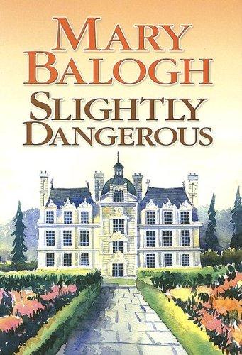 Cover of Slightly Dangerous (Class a) by Mary Balogh