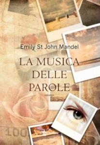 EMILY ST. JOHN MANDEL,La musica delle parole, Leggereditore