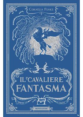 Recensione: Il Cavaliere Fantasma di Cornelia Funke