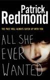 Recensione ALL SHE EVER WANTED di Patrick Redmond