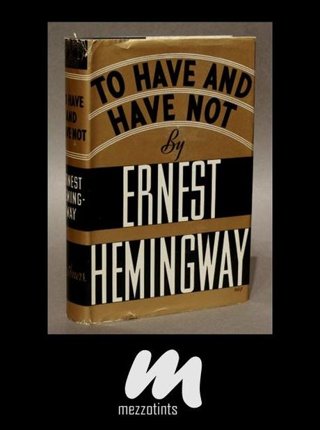 Avere o non Avere: I Ricchi e i Poveri di Hemingway