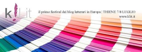 Klit, il primo Festival dei Blog Letterari: BHO...BLOG presente!!!