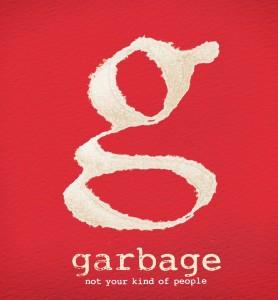 Not Your Kind of People: il Ritorno dei Garbage