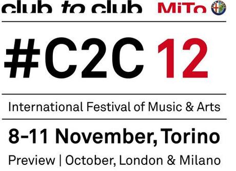 Club to Club 2012: 11 ottobre Londra, 27-28 ottobre Torino Milano, 8-11 novembre Torino