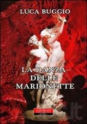 La danza delle marionette - Luca Buggio