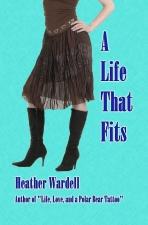 Cover of 'A Life That Fits' by Heather Wardell